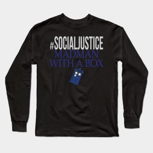 #SocialJustice Madman With A Box - Hashtag for the Resistance Long Sleeve T-Shirt